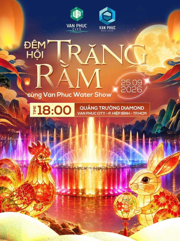 Trung thu 2026 – Đêm hội trăng rằm tại Van Phuc Water Show